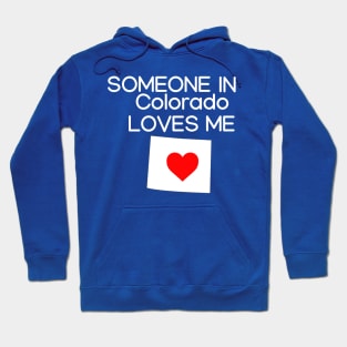 Someone in Colorado Loves Me-Kids Shirt Hoodie